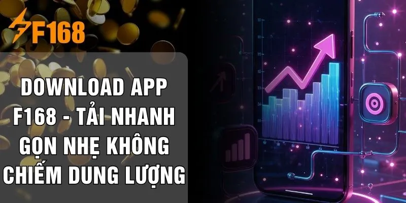 Download App F168 - Tải Nhanh Gọn Nhẹ Không Chiếm Dung Lượng