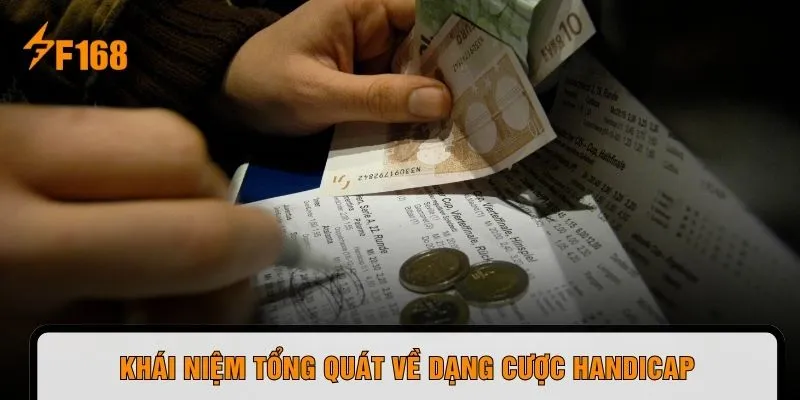 Khái niệm tổng quát về dạng cược Handicap