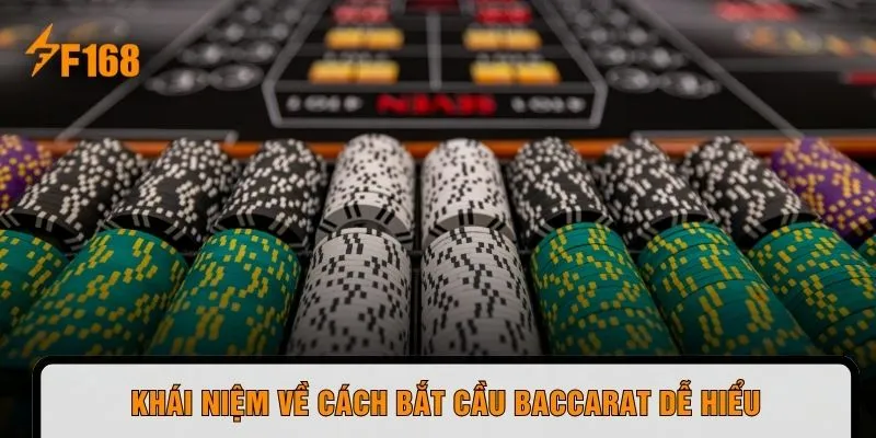 Khái niệm về cách bắt cầu Baccarat dễ hiểu