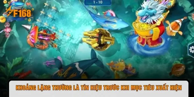 Khoảng lặng thường là tín hiệu trước khi mục tiêu xuất hiện