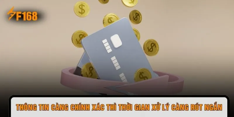 Thông tin càng chính xác thì thời gian xử lý càng rút ngắn